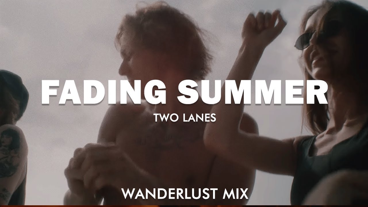 fading summer | a TWO LANES Mix