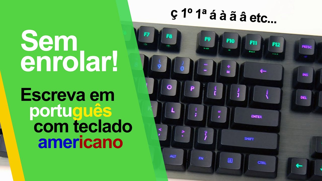 CONFIGURAR e ESCREVER em PORTUGUÊS com TECLADO PADRÃO AMERICANO internacional ANSI no WINDOWS