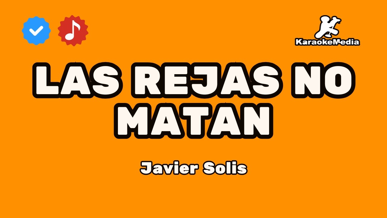 Javier Solis - Las rejas no matan (Karaoke versión)