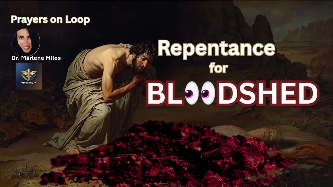 Bloodshed Repentance Prayer (on loop) #repentance #spiritualwarfare #afflictions #deliveranceprayer