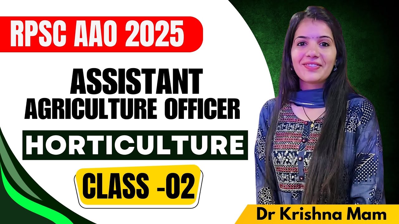 RPSC Assistant Agriculture Officer (AAO 2024 - 25) | Horticulture - LECTURE 2 | by  Dr Krishna Mam