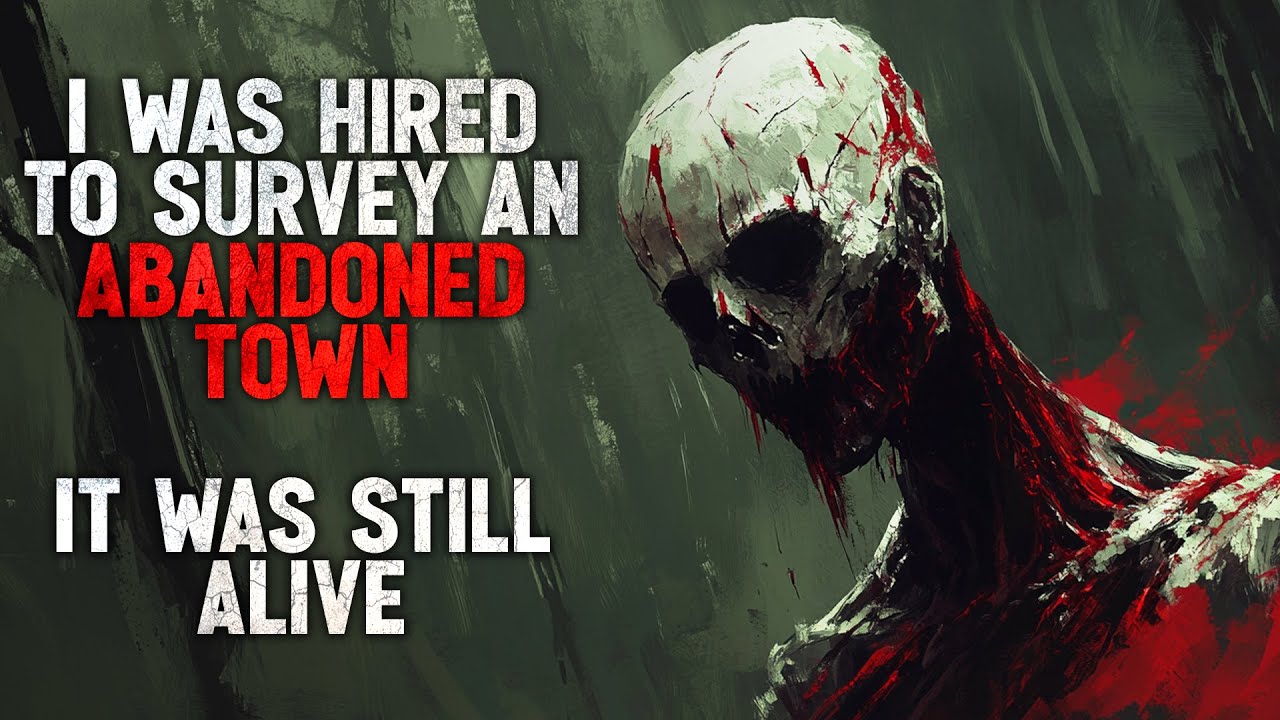 "I Was Hired to Survey an Abandoned Town. It Was Still Alive." Creepypasta
