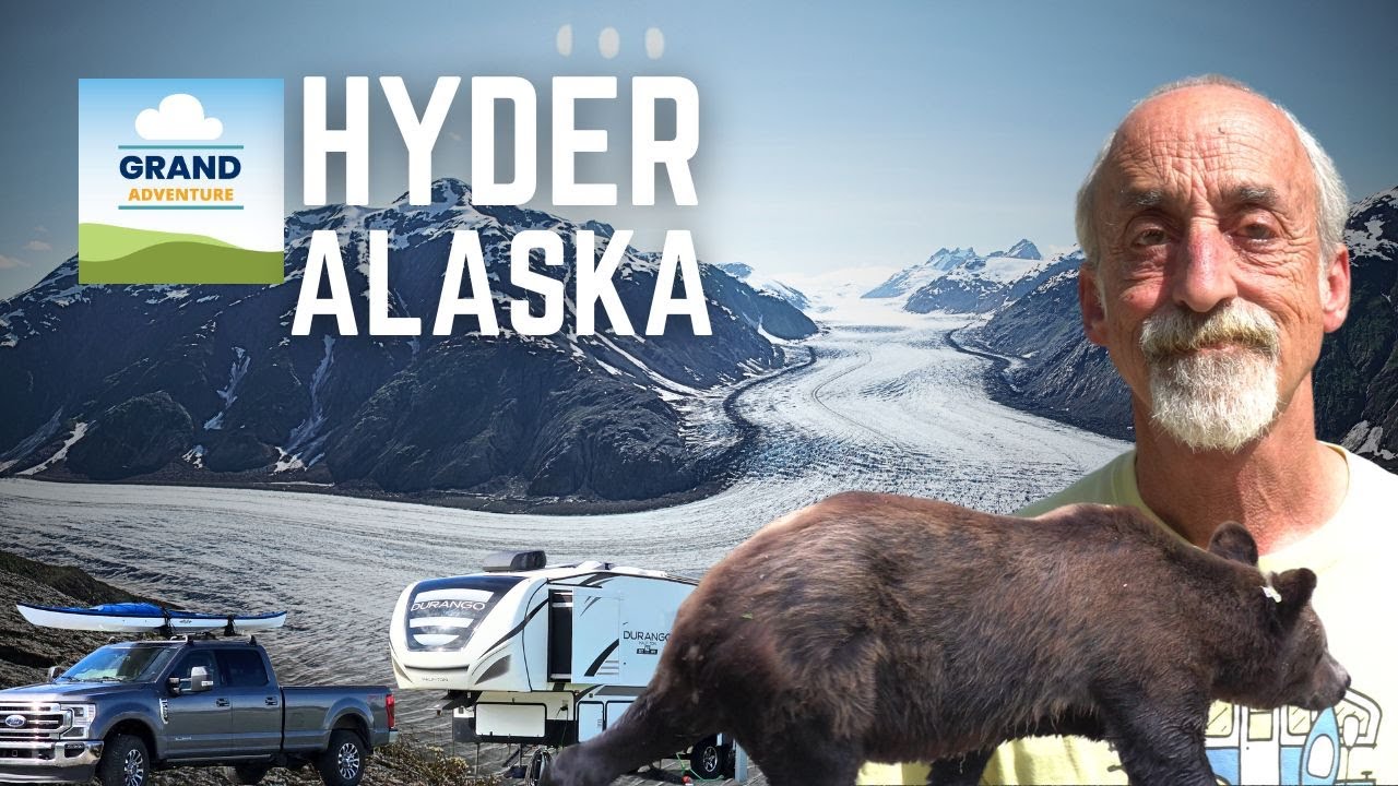 Ep. 424: Hyder, Alaska | RV travel camping glacier grizzly bear