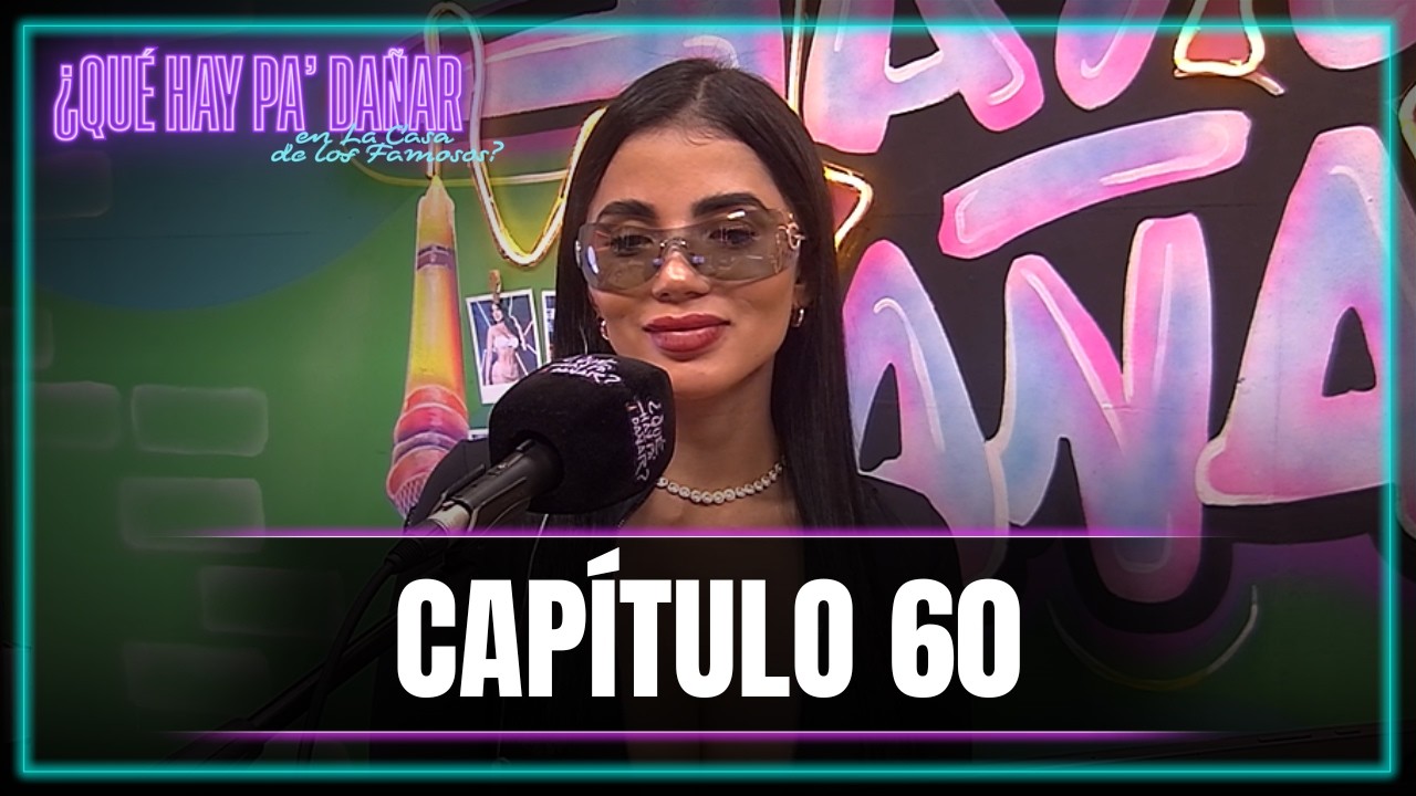 &iquest;Qu&eacute; hay pa' da&ntilde;ar en La casa de los famosos? CAP&Iacute;TULO 60 | Llamado de atenci&oacute;n y salvaci&oacute;n