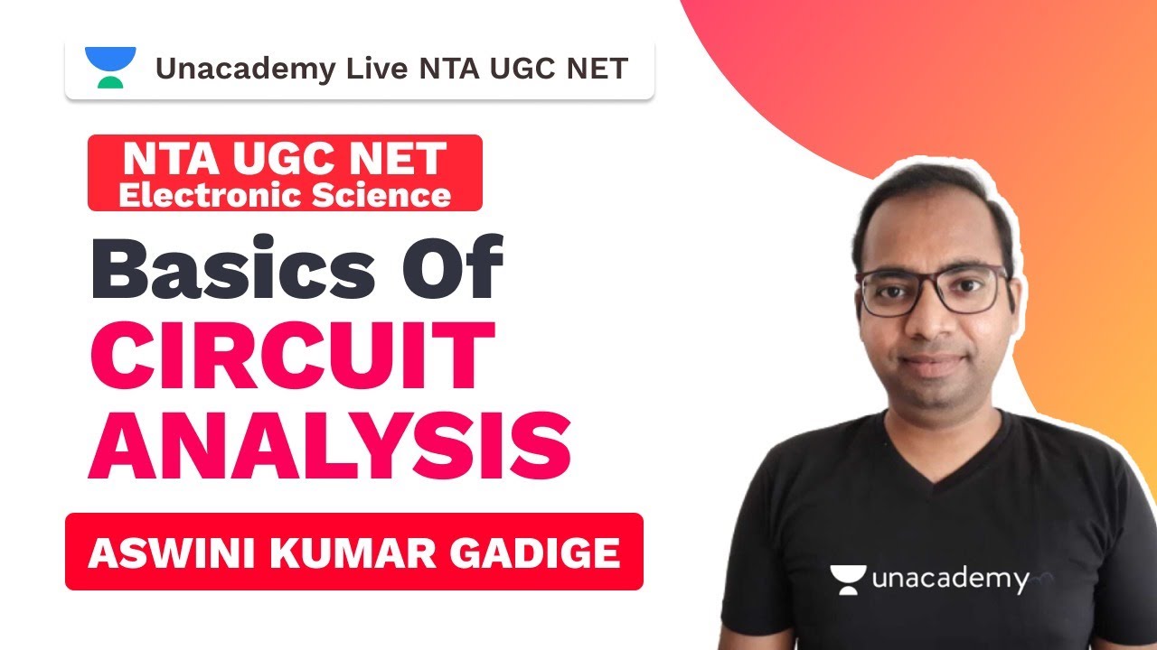 NTA UGC NET | Basics of Circuit Analysis  | Aswini Kumar | Unacademy