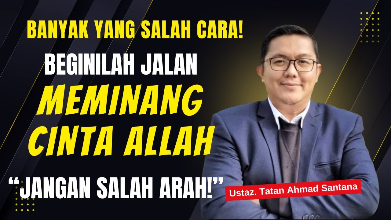 CARA MEMINANG CINTA ALLAH | Ustaz. Tatan Ahmad Santana - [Kajian Ahad]