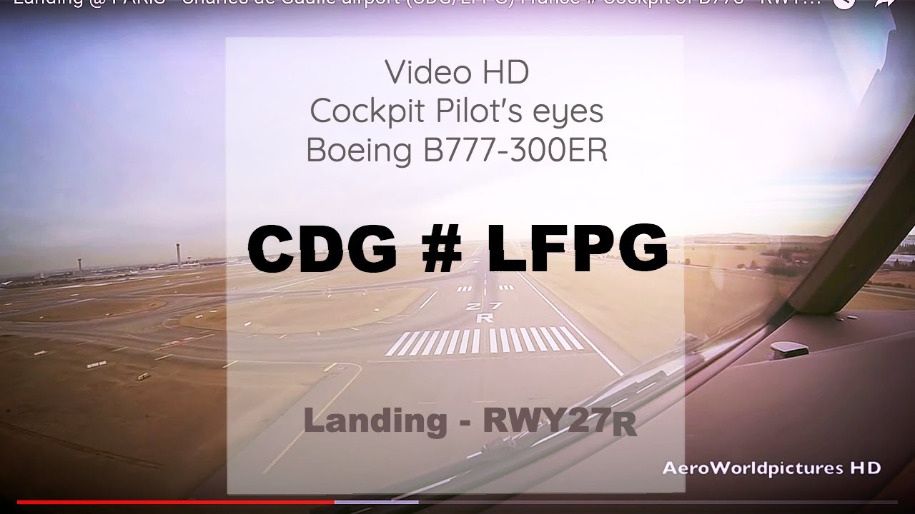 Cockpit Landing @ PARIS - Charles de Gaulle (CDG/LFPG) France # Boeing B773 - RWY 27R