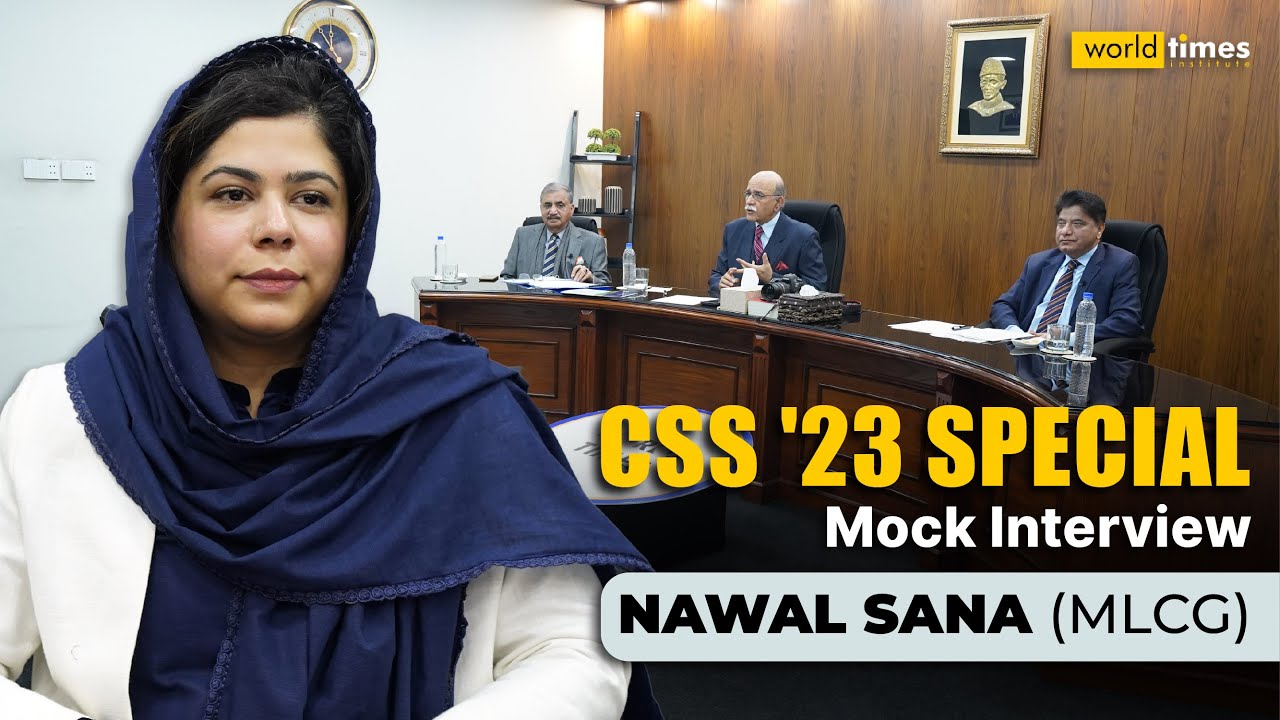CSS Special Mock Interview | Strategy, Tips & Real Experience | Nawal Sana | MLCG | World Times
