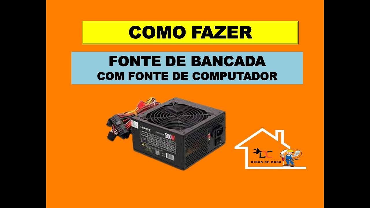Como Fazer Fonte de Bancada (usando Fonte de Computador)