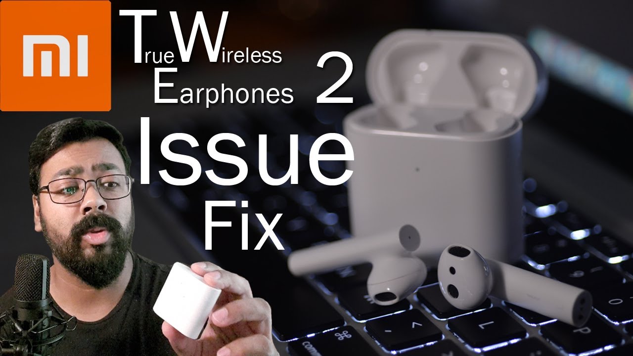 It's Not You, It's Mi | Mi TWS 2 Issue Solved
