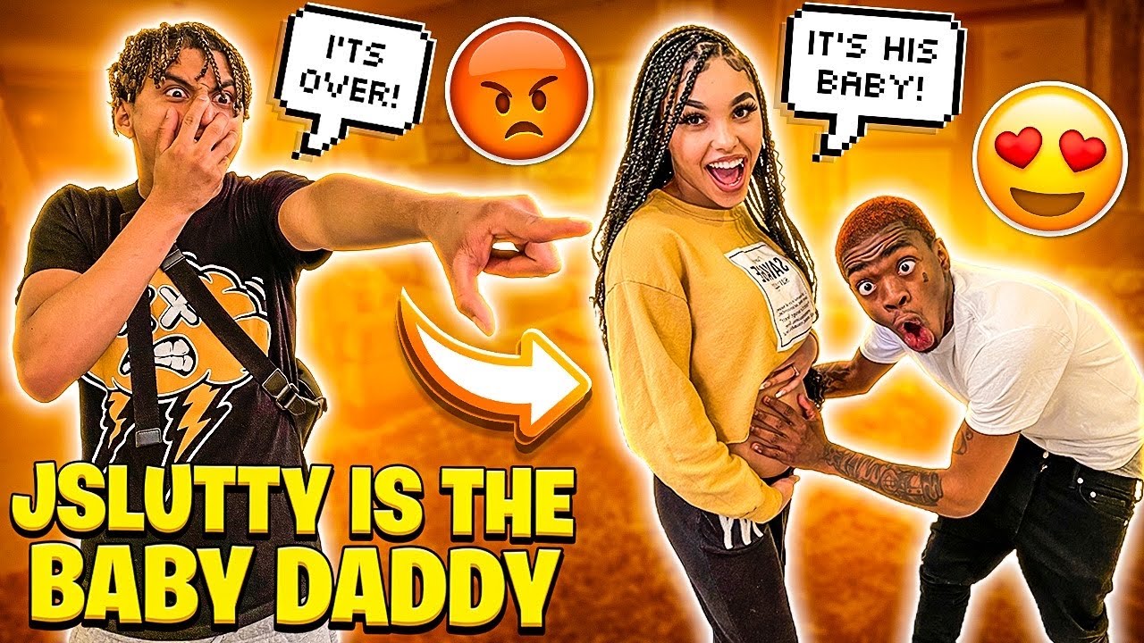 MY GIRL TOLD ME JSLUTTY IS THE BABYDADDY! *wont believe this*