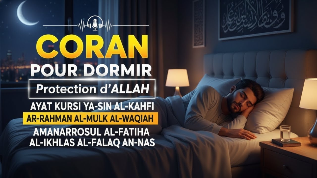 Coran Pour Dormir — Doua Islam Qui Protège Votre Nuit Sous La Miséricorde d’Allah