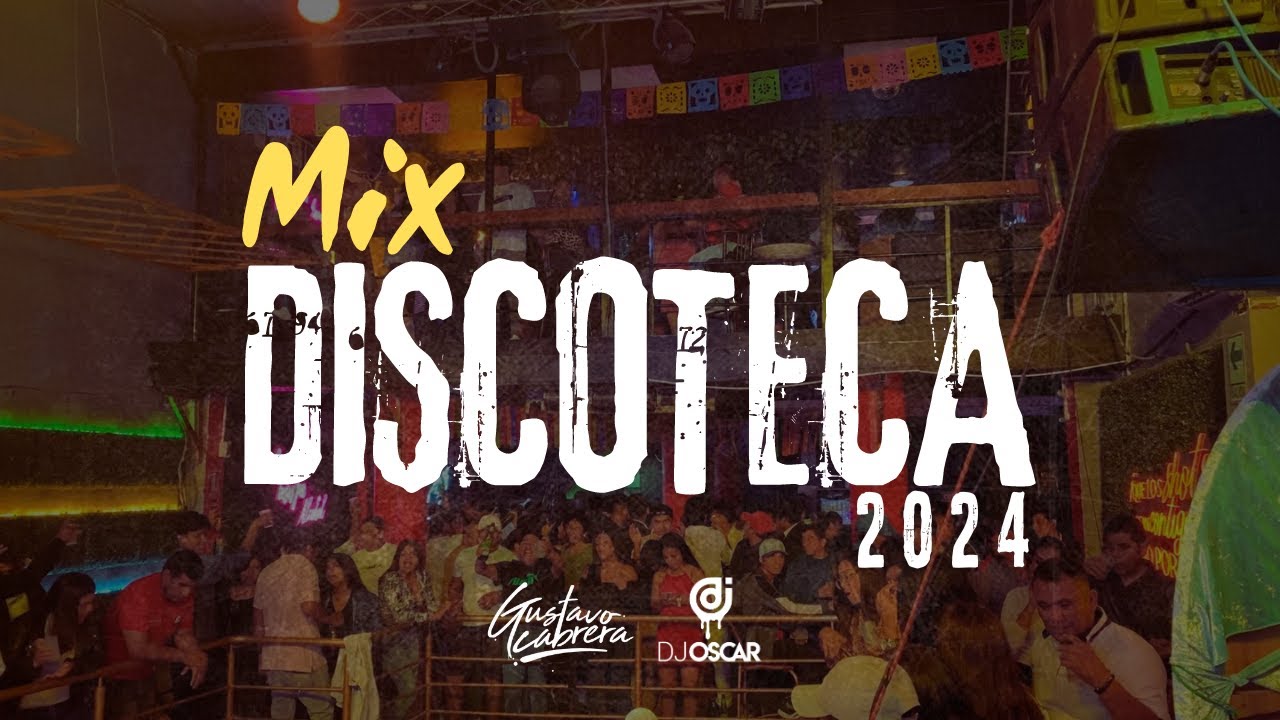 MIX DISCOTECA 2024 - DJ GUSTAVO C. Ft @DJOscarEduardo (SET LIVE)