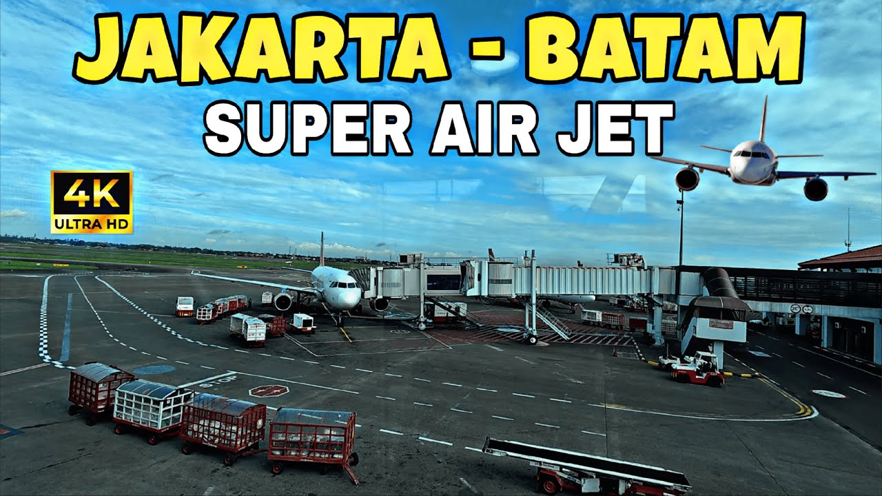 SUPER AIR JET A320 | TRIP JAKARTA TO BATAM ECONOMY CLASS | WALKING TOUR 4K