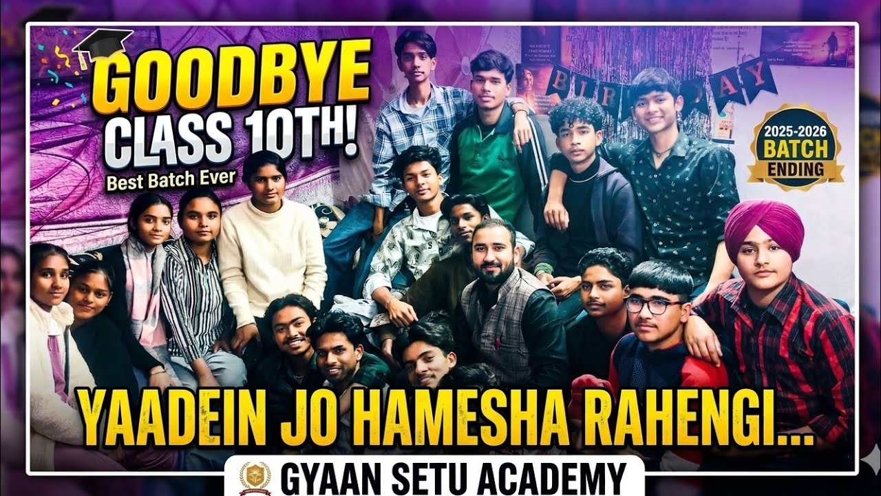  | 10th Class Last Day @ GyaanSetu&rdquo;&ldquo; Yaadein Jo Hamesha Rahengi&hellip; 😢 