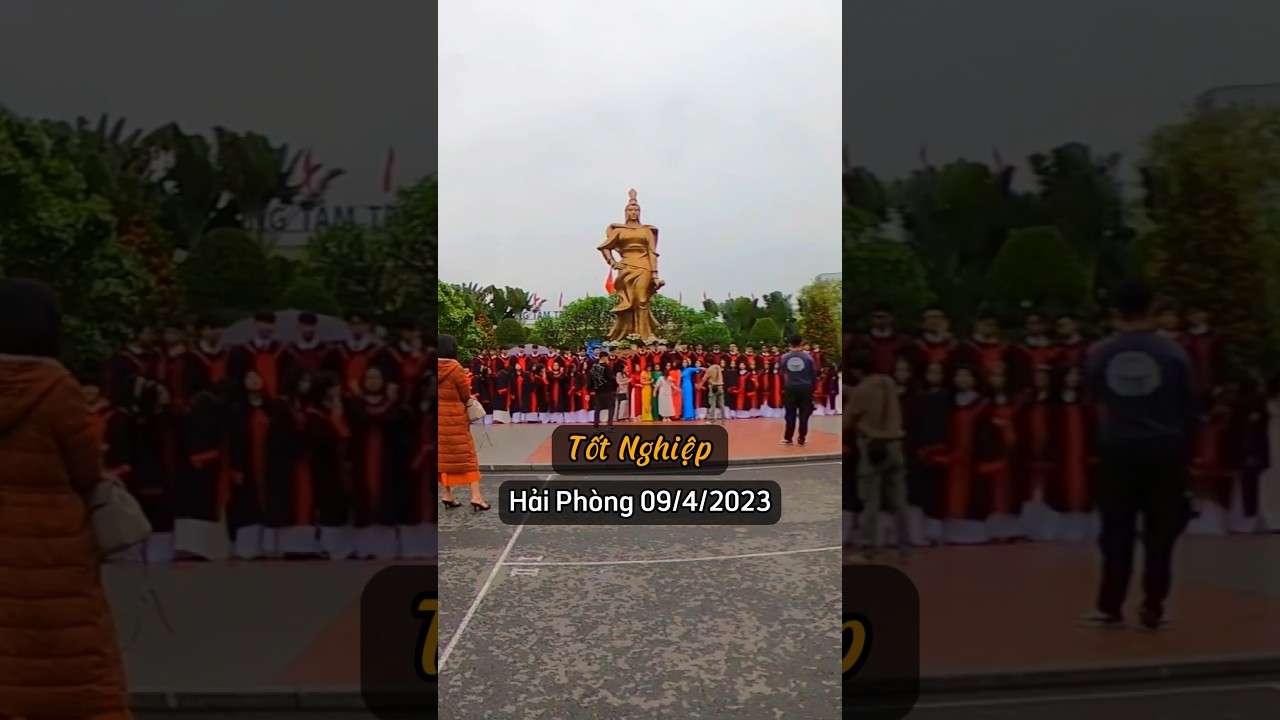 Tốt nghiệp | Hải Ph&ograve;ng 09/4/2023 #toiyeuhaiphong #hellohaiphong #checkinhaiphong #haiphongcity