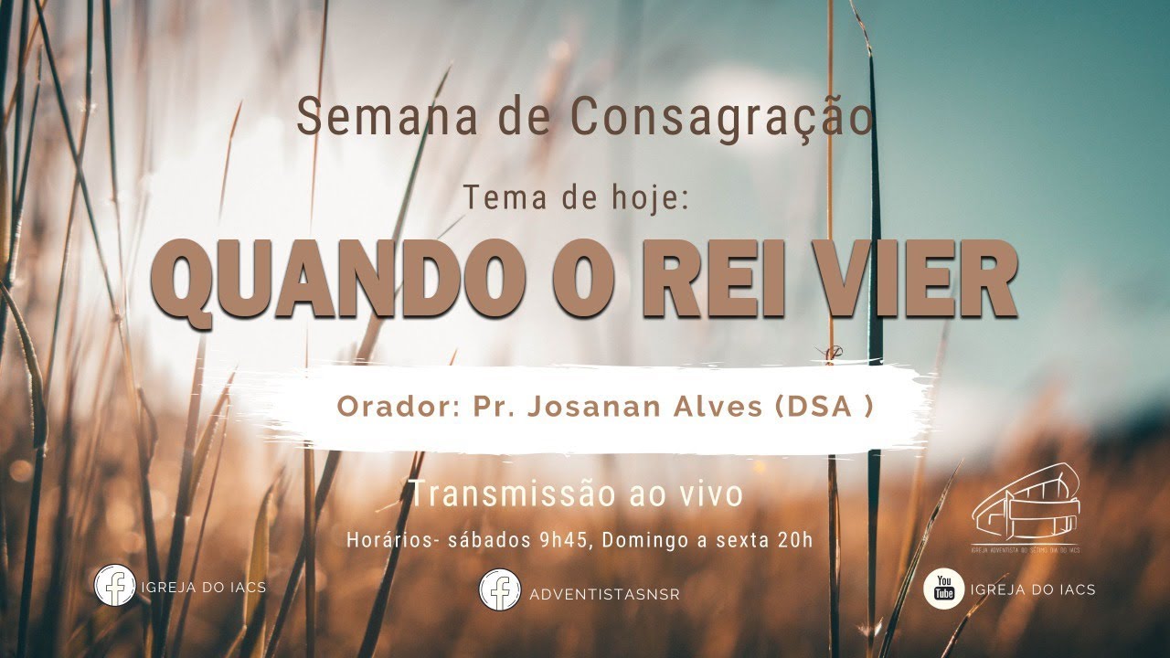 3º Culto da Semana de Consagração - segunda-feira 12/10 - 20h
