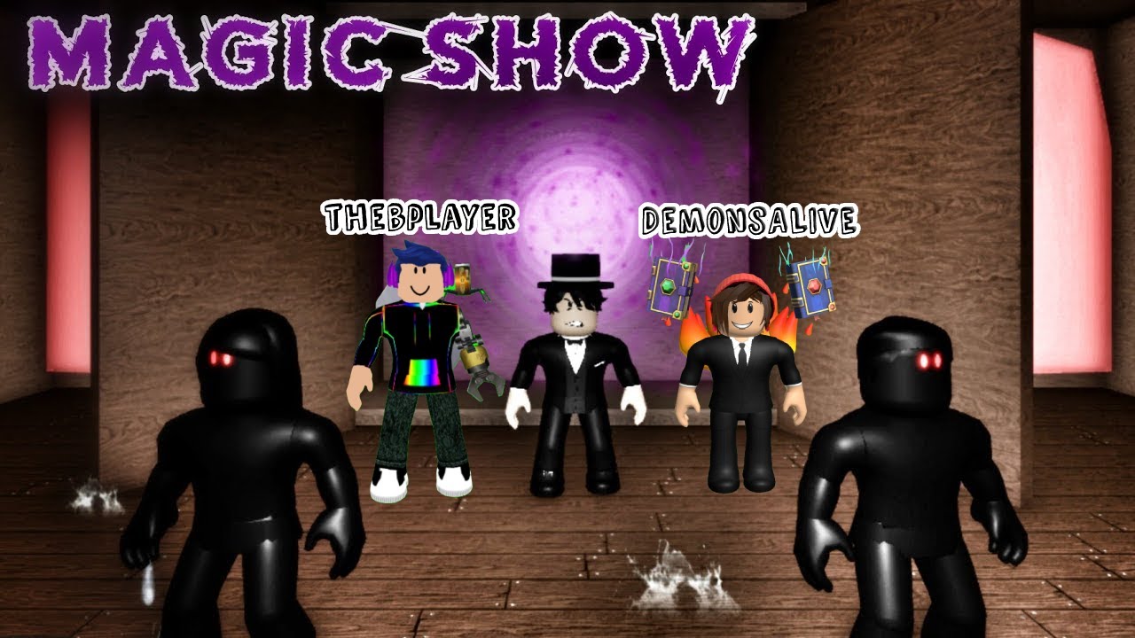 Magic show story game ft.DemonsAlive || Roblox