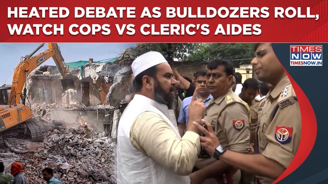 Bareilly Bulldozer Action: Yogi's Police Vs Cleric Tauqeer Raza's Aide Heated Debate On Cam