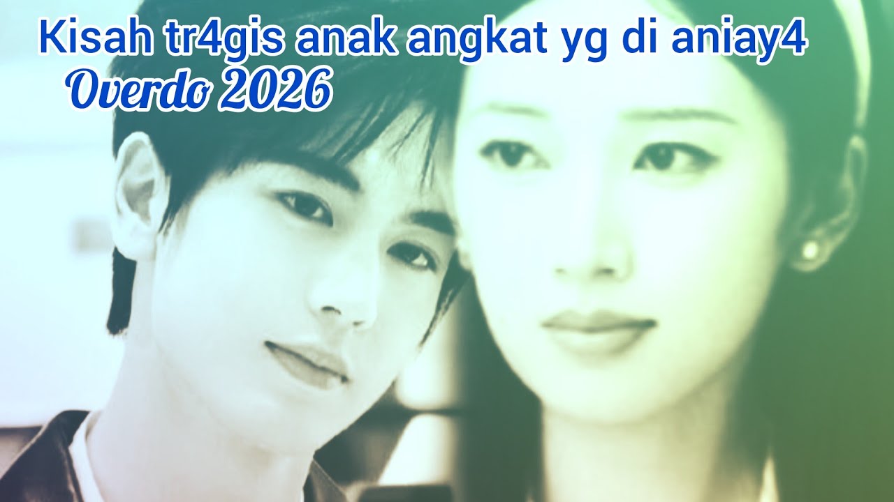 Overdo 2026⁉️ l kisah tr4gis anak angkat yg di aniay4 