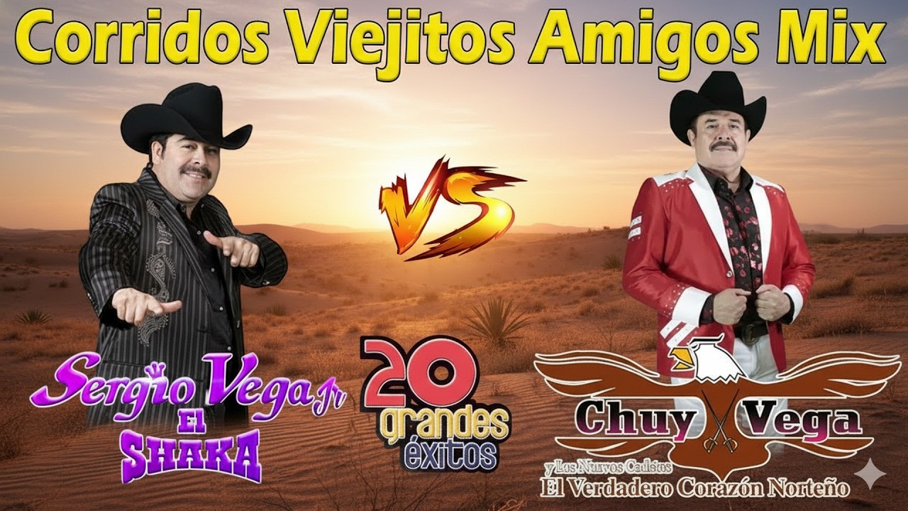Top Grandes Éxitos de Chuy Vega y Sergio Vega / Corridos Viejitos Mix