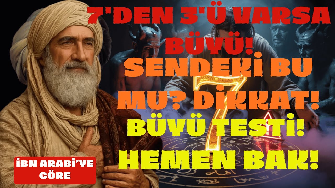 Sende BÜYÜ Var mı? İbn Arabi'nin 7 TEST SORUSU - Kurtuluş Duaları