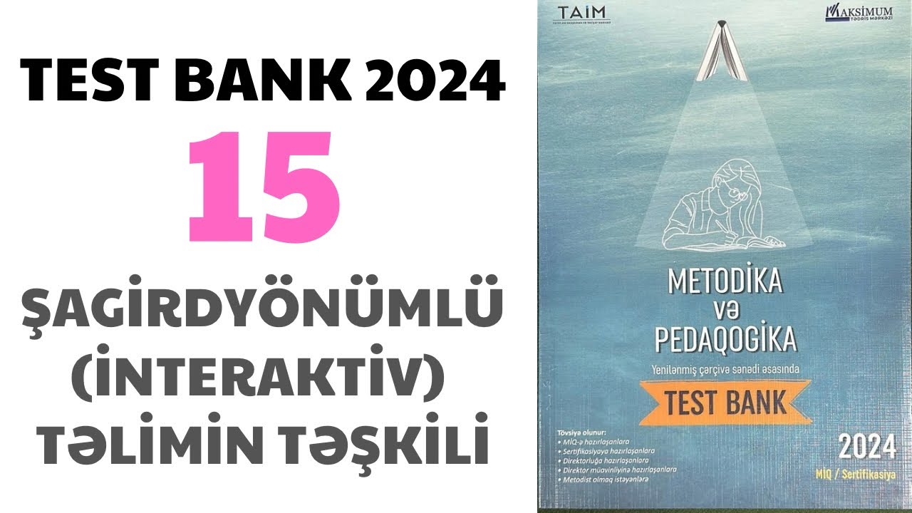 KURİKULUM TEST BANK -2024. Şagirdyönümlü (İnteraktiv) Təlim. Təlimçi Coşqun Namazov. (050-334-12-64)
