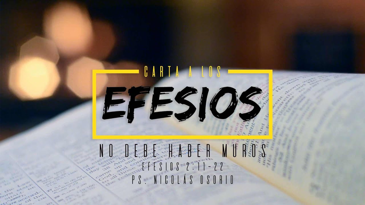 Efesios 2:11-22 - No debe haber muros - Nicolás Osorio