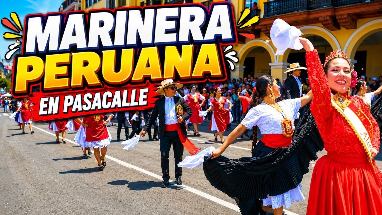 La Marinera Peruana en Pasacalle - Lima