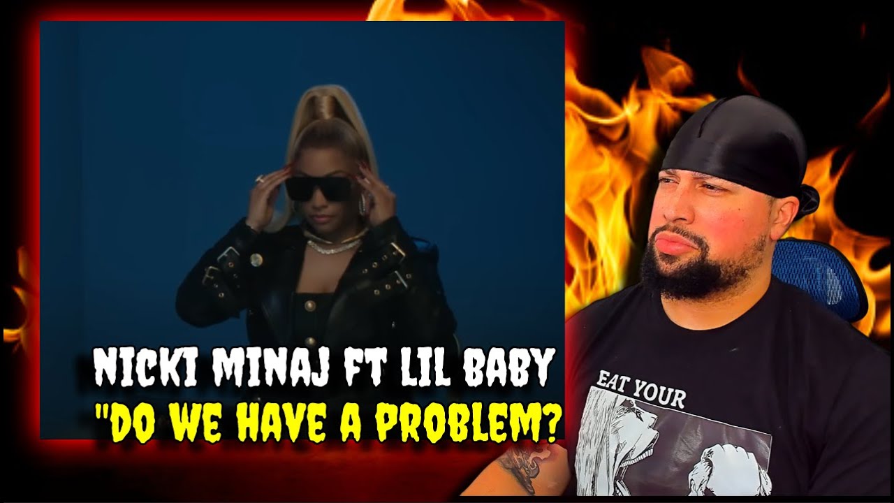 FIRST TIME LISTENING | Nicki Minaj ft. Lil Baby - Do We Have A Problem? | ACTION NICKI