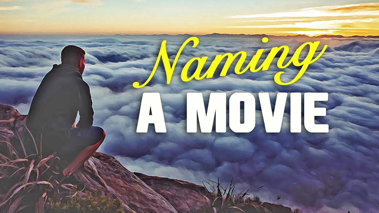 3 Tips On Naming A Movie Or Screenplay by Blayne Weaver