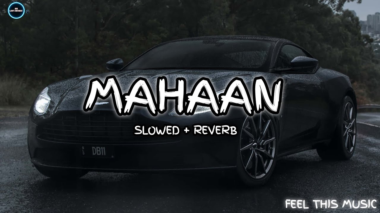 MAHAAN | [Slowed+Reverb] | Rocksun new song 2025 | lofi songs | trending song | viral song 