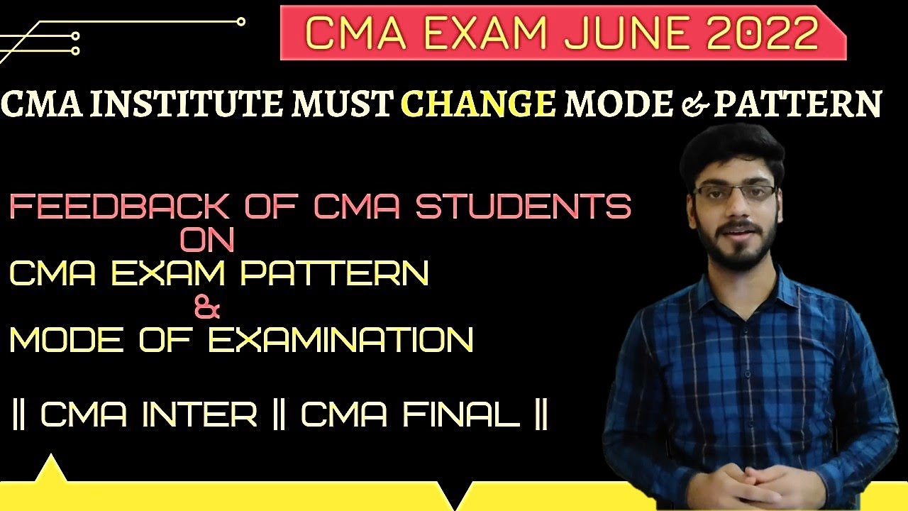 CMA INSTITUTE MUST CHANGE CMA EXAM PATTERN AND MODE OF EXAMINATION FOR CMA EXAMS JUNE 2022 ||