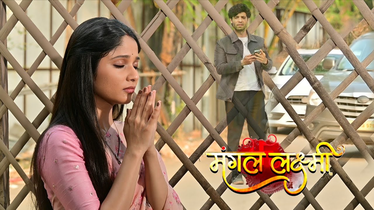Mangal Lakshmi: Lakshmi Ka Safar || Lakshmi के इतने करीब आकर भी Kismat ने Karan को किया दूर😲
