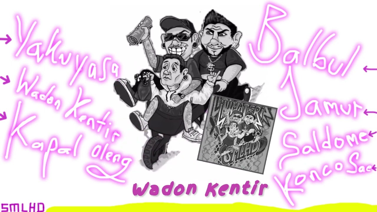 SMLHD - WADON KENTIR (Official Audio)