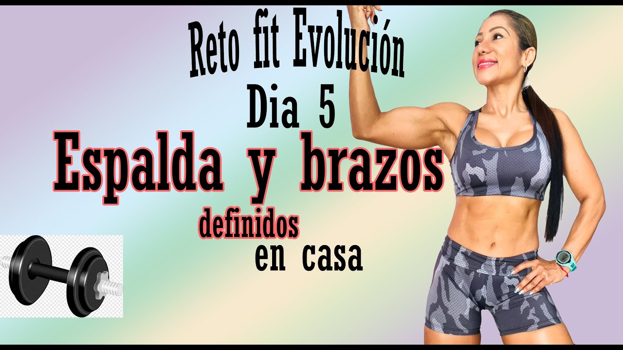 Reto fit evolución Dia 5 /  Rutina 1500 - Espalda y brazos definidos en casa