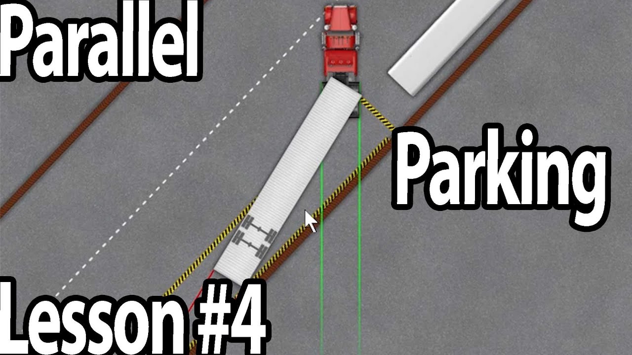 Trucking Lesson 4 - Parallel parking