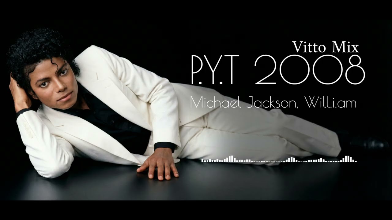 P.Y.T. (Pretty Young Thing) (Ft. Will.i.am) - Michael jackson , Vitto Mix , Thriller 25th Remix