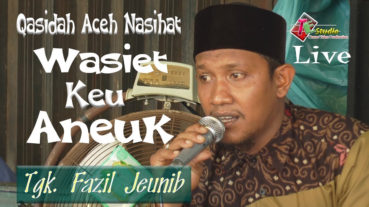 Tgk Fazil Jeunieb I Wasiet Keu Aneuk I Qasidah Aceh I Live