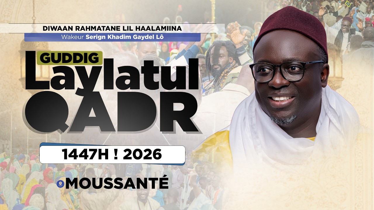 ⁣🔴Direct Laylatul Qadr 𝟏𝟒𝟒𝟕𝐡 - 𝟐𝟎𝟐6｜Thiès - Moussanté WaKeur Serigne Khadim Gaydel Lô