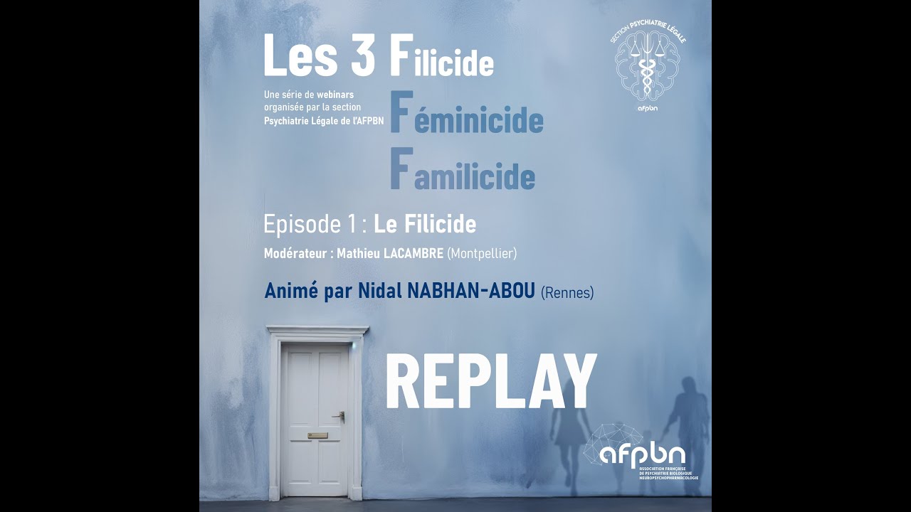 REPLAY Webinar de la section SPL - Les 3F épisode 1 : Le Filicide