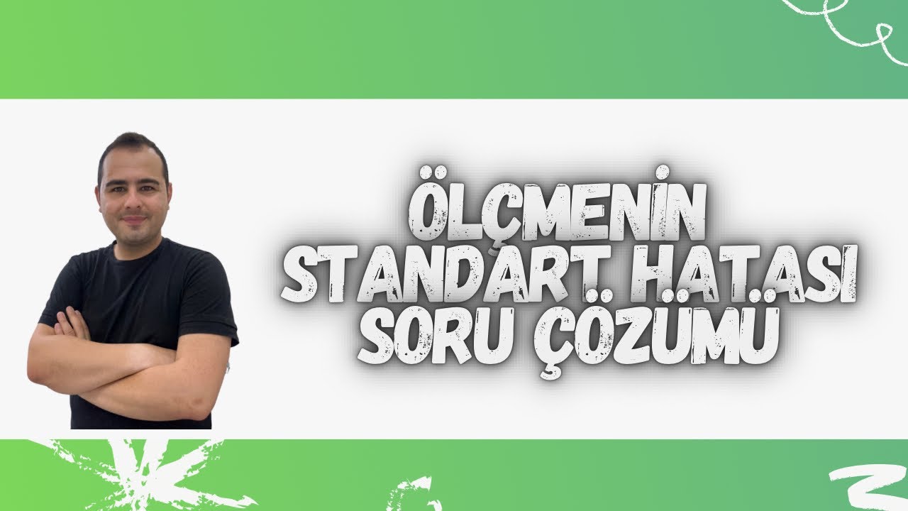GEÇERLİK GÜVENİRLİK(ÖLÇMENİN STANDART HATASI) SORU ÇÖZÜMÜ-11
