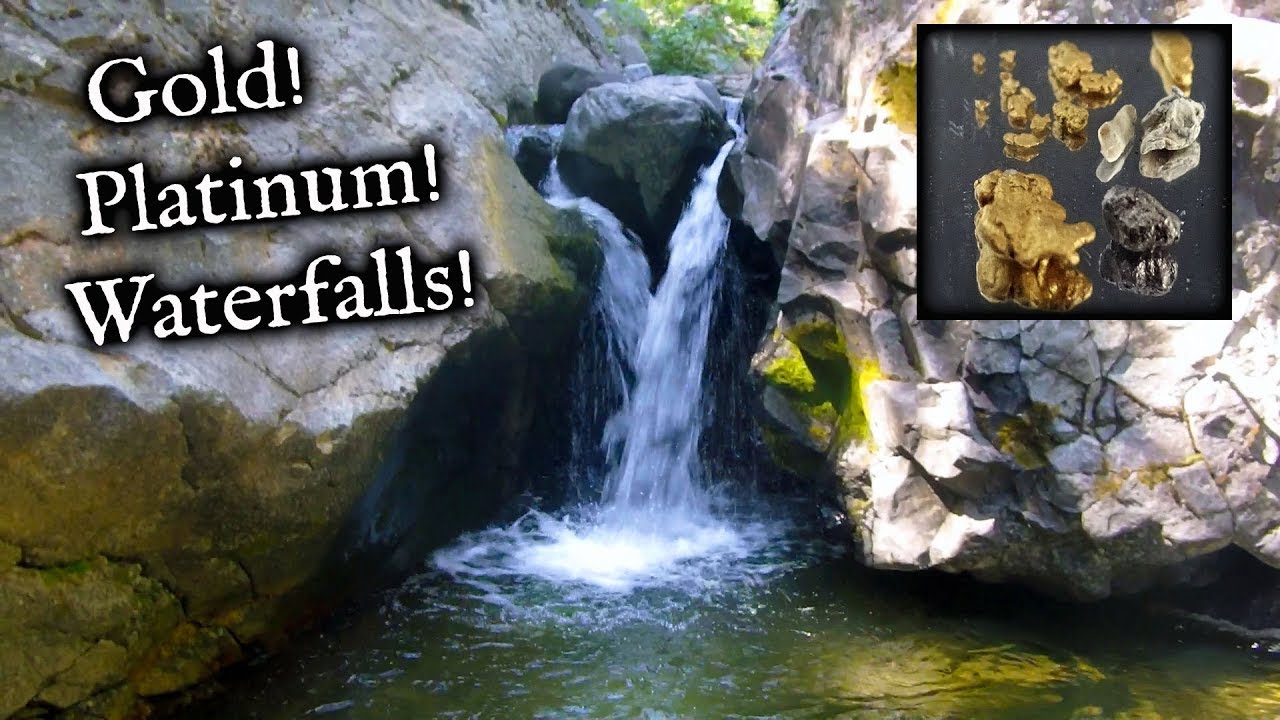 Check it out!  Waterfalls, platinum and gold found!