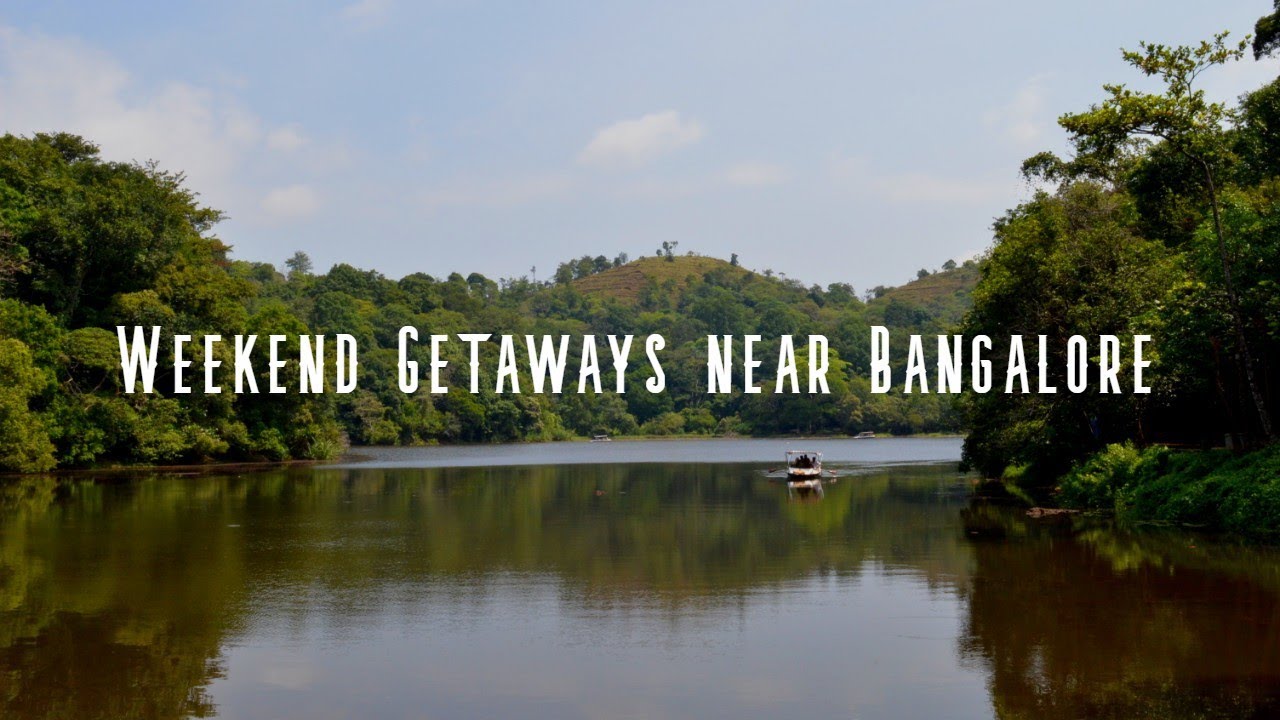 9 Best Weekend Getaways near Bangalore