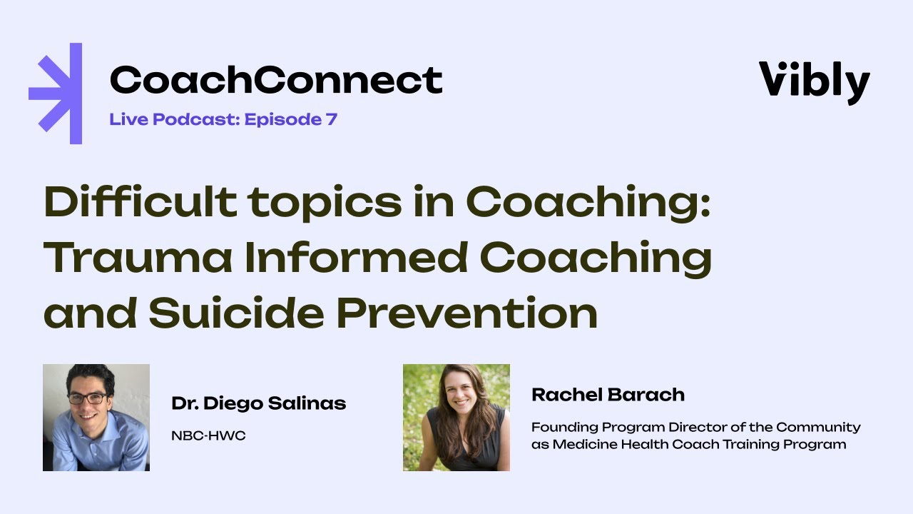 Difficult Topics in Coaching - Trauma-Informed Coaching and Suicide Prevention