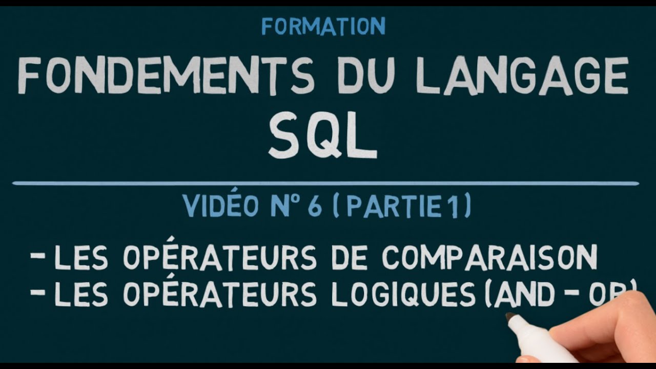 Langage SQL - Vidéo 6 (Partie 1): Les Opérateurs de Comparaison et Les Opérateurs Logiques