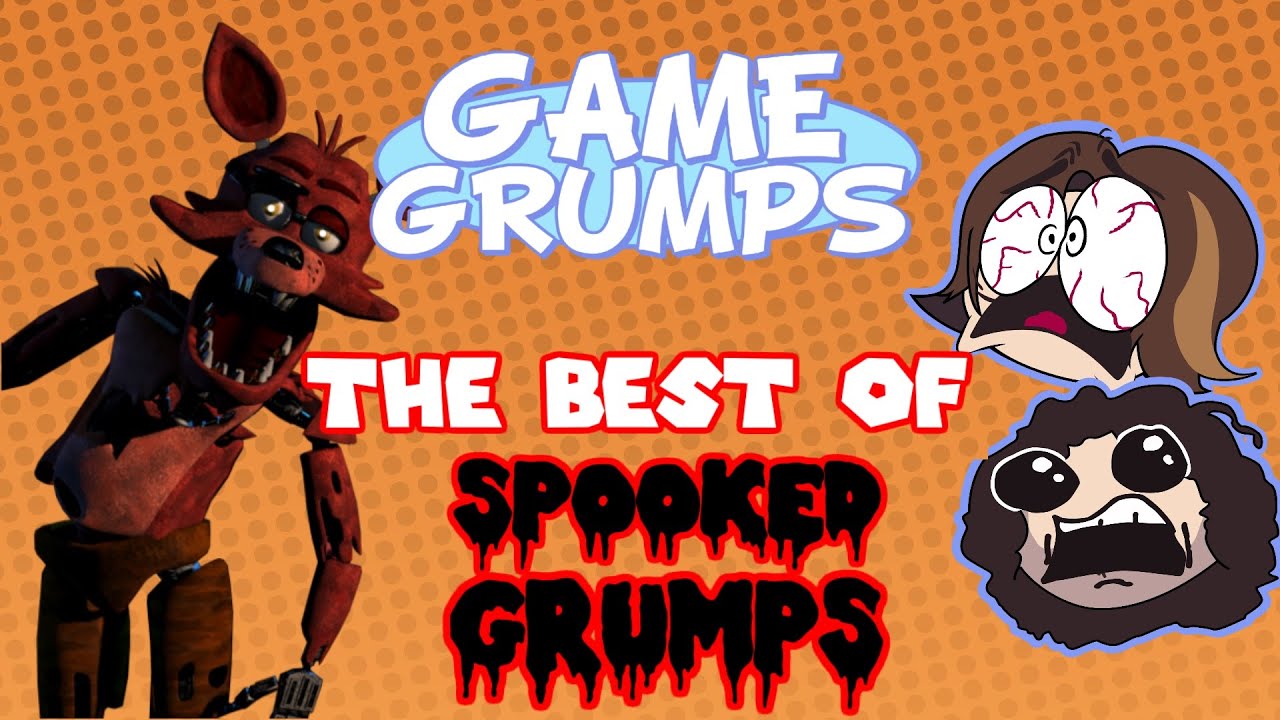 Game Grumps - The Best of SPOOKED GRUMPS