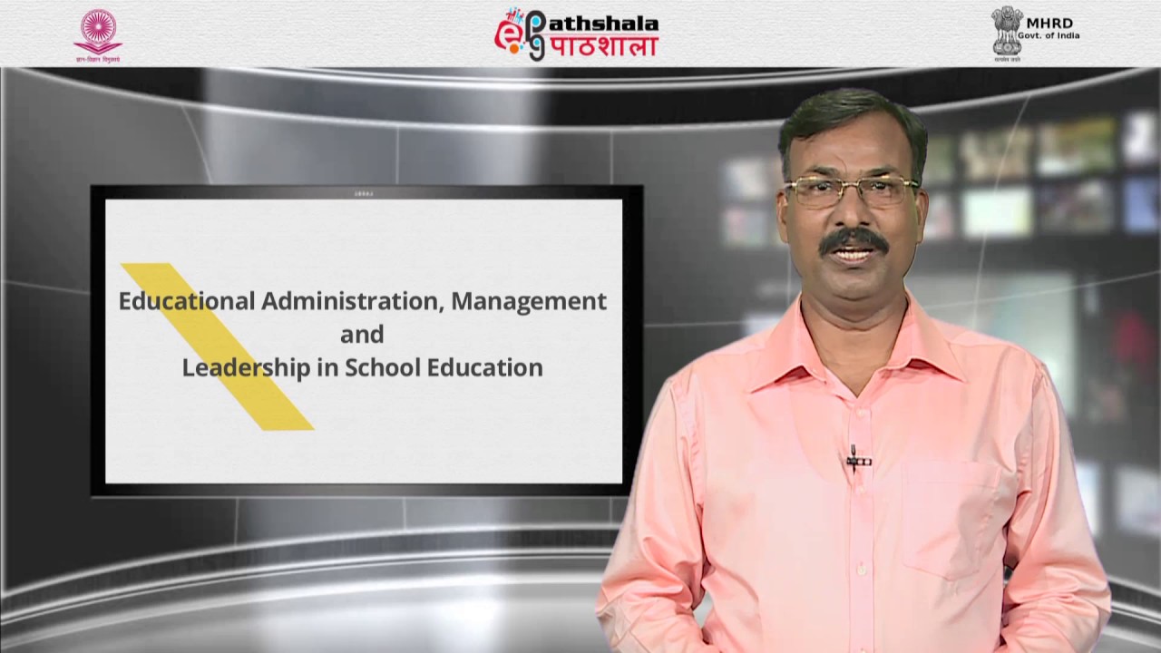 Introduction to the online course on Educational Administration , Management & Leadership