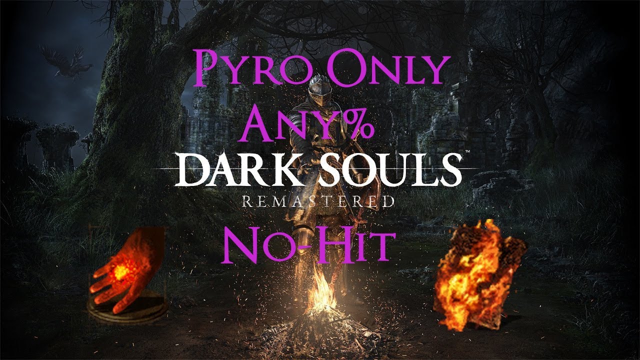 DARK SOULS 1 ANY% PYRO ONLY NO-HIT (FULL RUN)