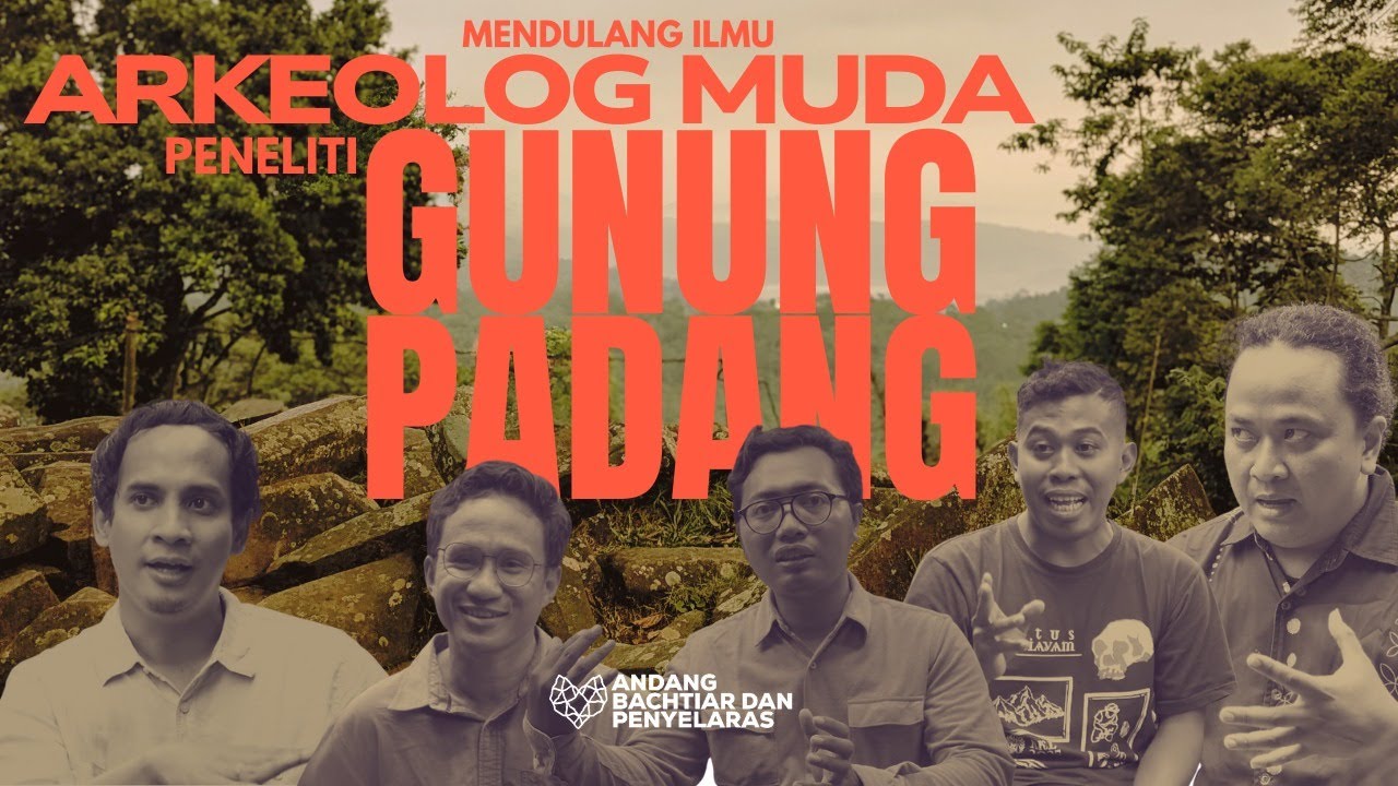 SERIES OF RESEARCH #8 - MENDULANG ILMU ARKEOLOG MUDA PENELITI GUNUNG PADANG
